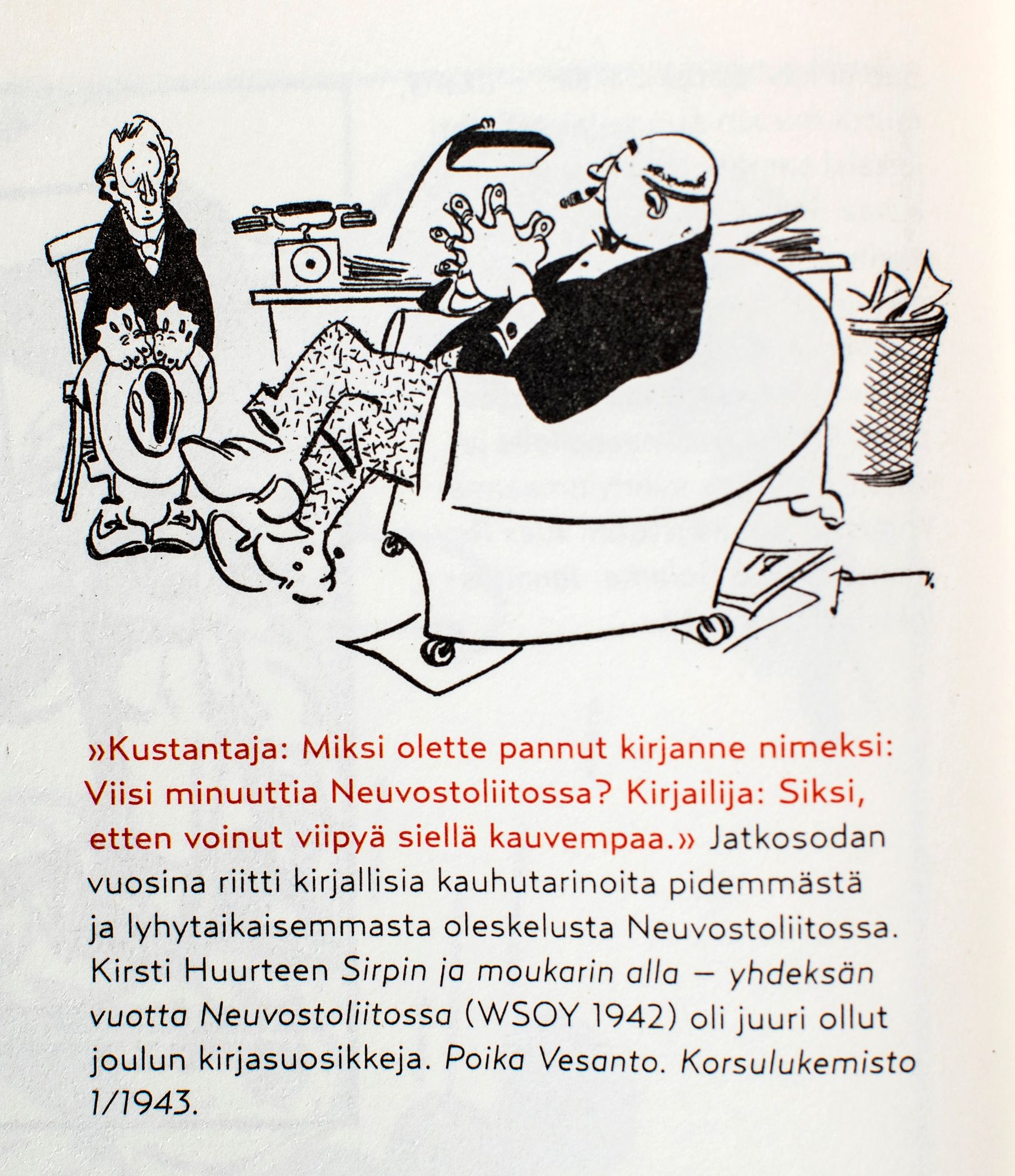 Sodanaikaiset pilapiirrokset toimivat paitsi viihdykkeenä myös propagandana vihollista vastaan. © Jonne Räsänen
