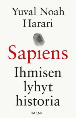 Sapiens: Ihmisen lyhyt historia, Yuval Noah Harari (Bazar)