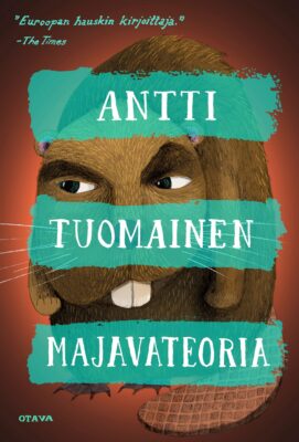 Majavateoria, Antti Tuomainen (Otava)