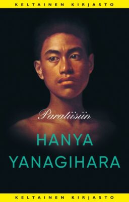 Paratiisiin, Hanya Yanagihara (Tammi)