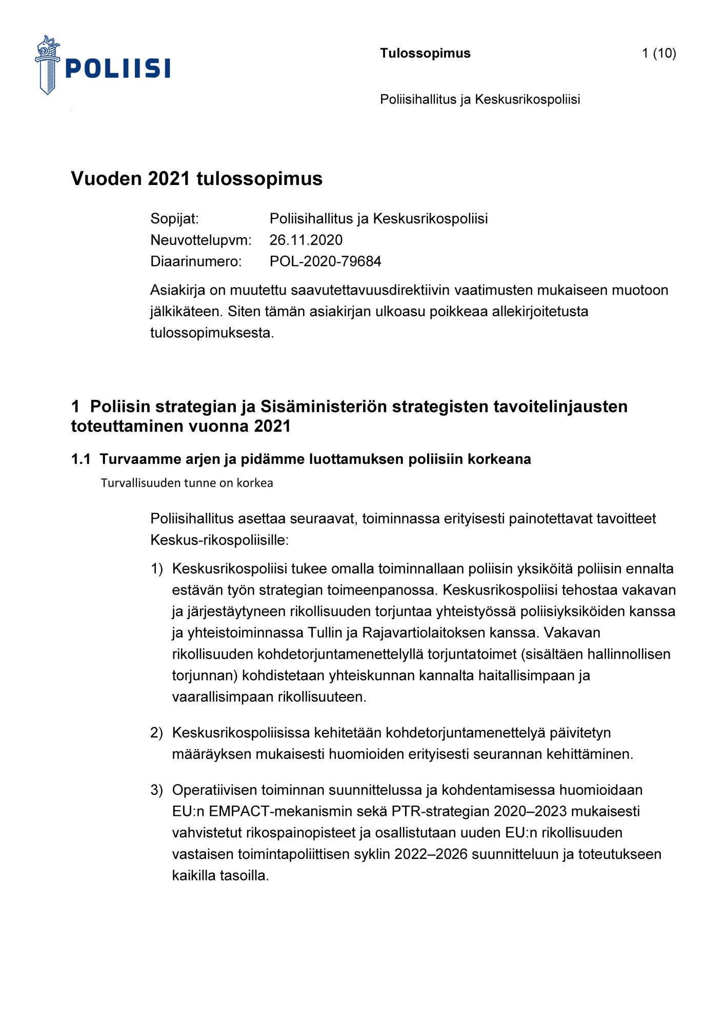 Palantirin nimi on vilahdellut useissa viranomaisten papereissa, mutta yhtiön tuotteiden käyttöä Suomessa ei ole vahvistettu. © Poliisi