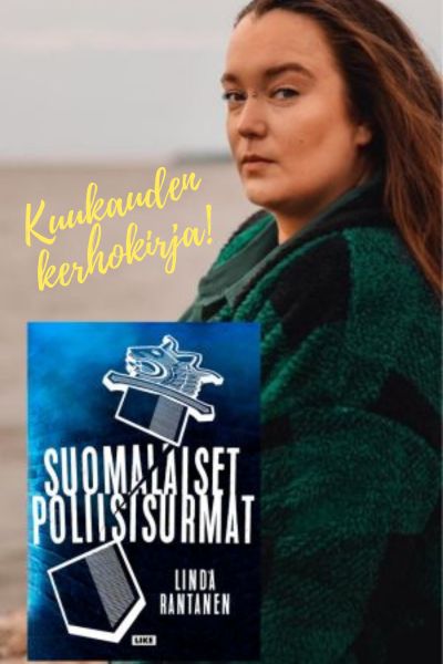 Huhtikuun kuukauden kirja on Linda Rantasen Suomalaiset poliisisurmat. Kirja on kuunneltavissa Antti Reinin lukemana äänikirjana tai sen voi ladata e-kirjana.